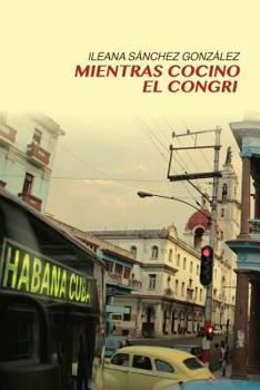 Paperback Mientras cocino el congri [Spanish] Book