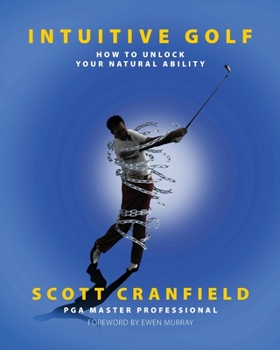 Paperback Intuitive Golf: How to Unlock Your Natural Ability Book