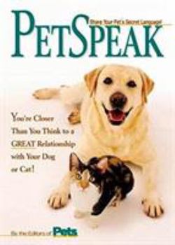 Paperback Petspeak: Share Your Pet's Secret Language! Book