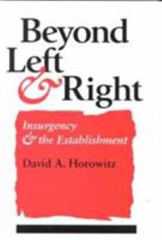 Paperback Beyond Left and Right: Insurgency and the Establishment Book