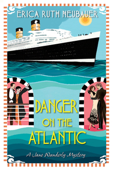 Danger on the Atlantic - Book #3 of the A Jane Wunderly Mystery