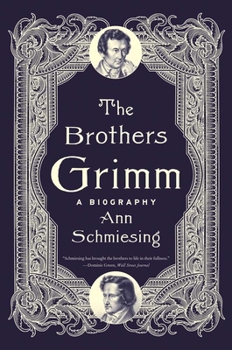 Paperback The Brothers Grimm: A Biography Book