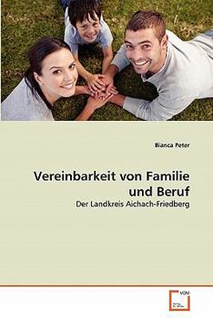 Paperback Vereinbarkeit von Familie und Beruf [German] Book