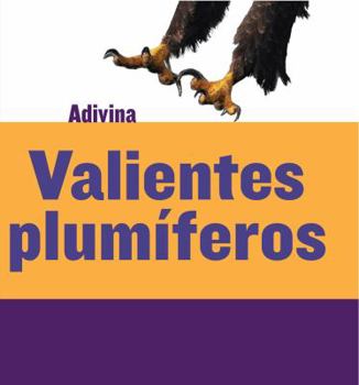 Paperback Valientes Plumíferos (Feathered and Fierce): Águila (Bald Eagle) [Spanish] Book