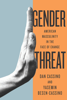 Paperback Gender Threat: American Masculinity in the Face of Change Book