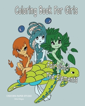 Paperback Coloring Book for girls Fairyland The Elements Book