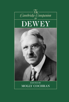 Hardcover The Cambridge Companion to Dewey Book