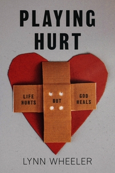 Paperback Playing Hurt...: Life Hurts But God Heals Book