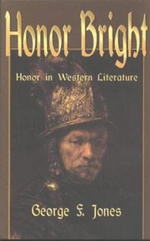 Hardcover Honor Bright: Honor in Western Literature Book