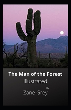 The Man of the Forest Illustrated
