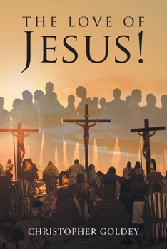 Paperback The Love of Jesus! Book