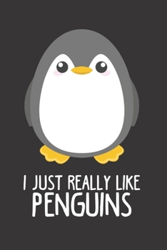 I Just Really Like Penguins: Penguin Notebook for Girls Composition Size 6 x 9 120 Blank Lined Page Journal