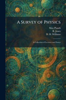 Paperback A Survey of Physics: A Collection of Lectures and Essays Book