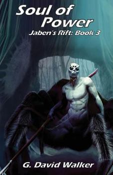 Paperback Soul of Power: Jaben's Rift, Book 3 Book