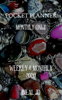 Pocket Planner Monthly Only: WEEKLY MONTHLY PLANNER 2020: 2020 CALENDAR: JAN 1st - DEC 31