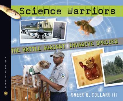 Hardcover Science Warriors: The Battle Against Invasive Species Book
