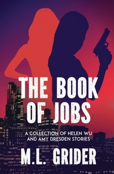 Paperback The Book of Jobs: A Collection of Helen Wu and Amy Dresden Stories Book