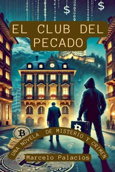 El Club del Pecado una Novela de Misterio y Crimen (Spanish Edition)