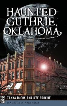 Haunted Guthrie, Oklahoma - Book  of the Haunted America