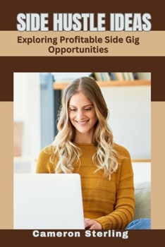 Paperback Side hustle adeas: Exploring Profitable Side Gig Opportunities Book