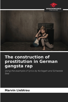 The construction of prostitution in German gangsta rap
