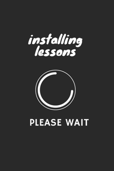 Paperback Installing lessons, PLEASE WAIT Book