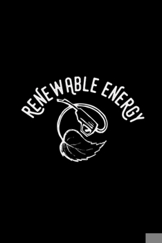 Renewable Energy: 6x9 RENEWABLE ENERGY - dotgrid - dot grid paper - notebook - notes