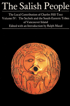 Paperback The Salish People Volume: IV eBook: The Sechelt and South-Eastern Tribes of Vancouver Island Book