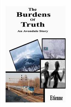 Paperback The Burdens of Truth: (an Avondale Story) Book