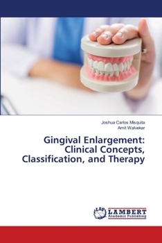 Gingival Enlargement: Clinical Concepts, Classification, and Therapy