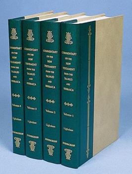 Hardcover A Commentary on the New Testament from the Talmud and Hebraica (4 Vol. Set) Book