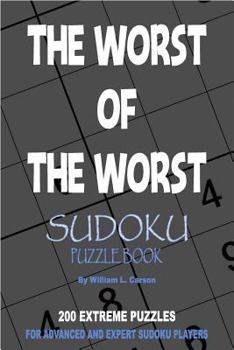 Paperback The Worst Of The Worst Sudoku: Volume 1 Book