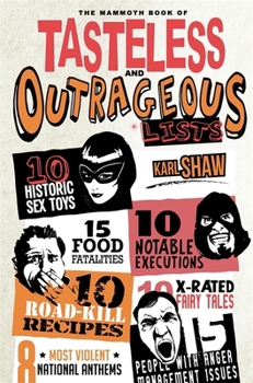 Paperback The Mammoth Book of Tasteless and Outrageous Lists Book