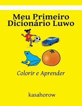 Paperback Meu Primeiro Dicionário Luwo: Colorir e Aprender [Portuguese] Book