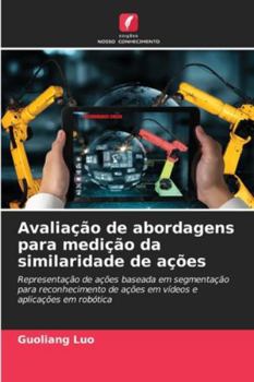 Paperback Avaliação de abordagens para medição da similaridade de ações [Portuguese] Book