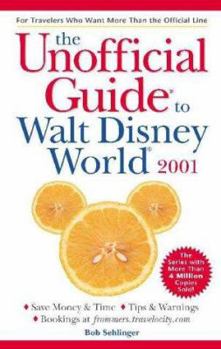 The Unofficial Guide to Walt Disney World 2001