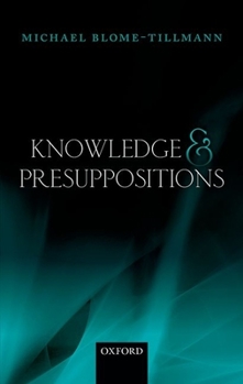 Hardcover Knowledge and Presuppositions Book
