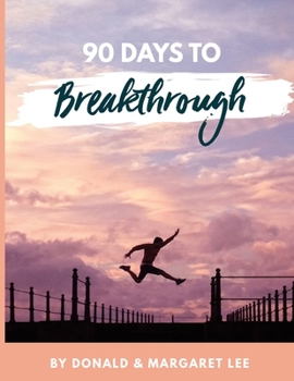 Paperback 90 Days to Breakthrough Book