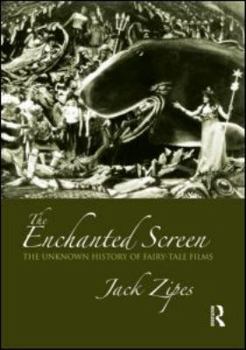 Paperback The Enchanted Screen: The Unknown History of Fairy-Tale Films Book