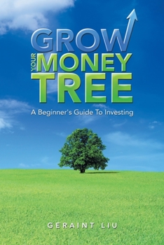 Paperback Grow Your Money Tree: A Beginner's Guide to Investing Book