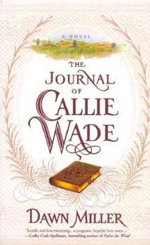 Mass Market Paperback The Journal of Callie Wade Book