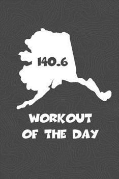 Paperback Workout of the Day: Alaska Workout of the Day Log for tracking and monitoring your training and progress towards your fitness goals. A gre Book