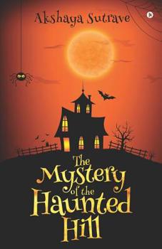 Paperback The Mystery of the Haunted Hill Book