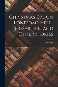 Paperback Christmas Eve on Lonesome Hell-Fer-Sartain and Other Stories Book