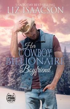 Paperback Her Cowboy Billionaire Boyfriend: A Whittaker Brothers Novel Book