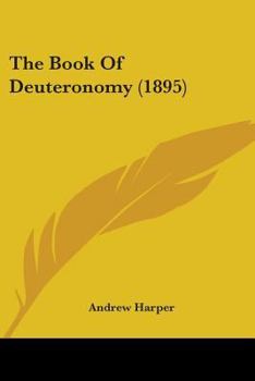 Paperback The Book Of Deuteronomy (1895) Book