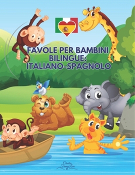 Favole per Bambini Bilingue: Italiano-Spagnolo (Italian Edition)