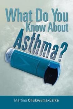 Paperback What Do You Know About Asthma? Book