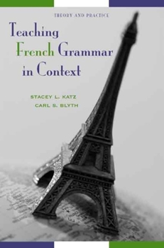 Paperback Teaching French Grammar in Context: Theory and Practice Book