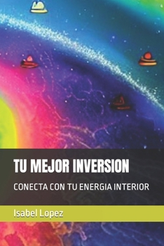 Paperback Tu Mejor Inversion: Conecta Con Tu Energia Interior [Spanish] Book